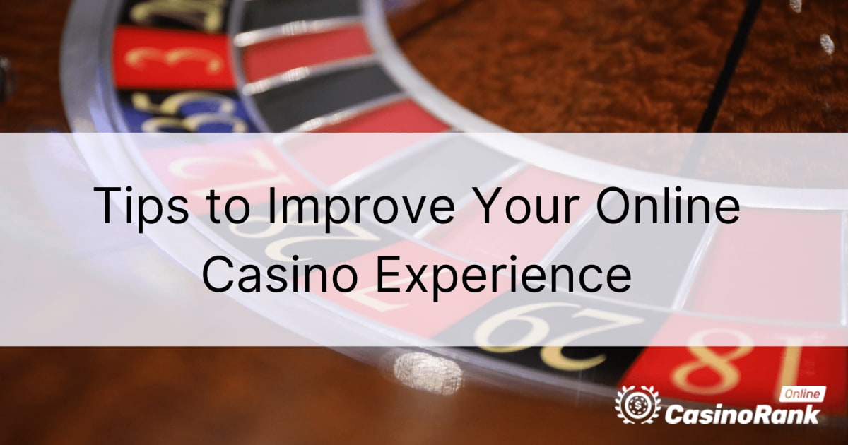 Savjeti za poboljšanje iskustva u online kasinu