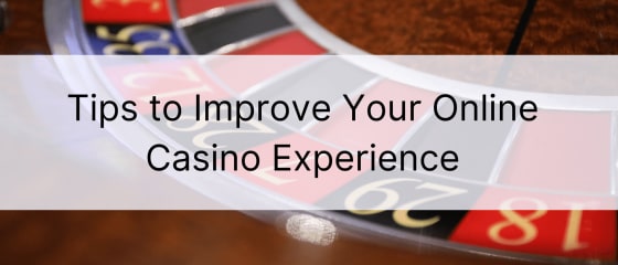 Savjeti za poboljšanje iskustva u online kasinu