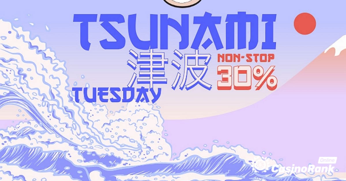 Istražite Tsunami utorak bonus u Banzai Slots kasinu