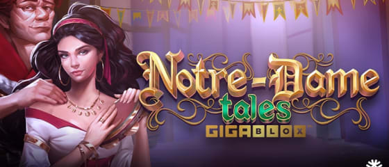 Yggdrasil predstavlja Notre-Dame Tales GigaBlox automat igru